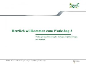 Herzlich willkommen zum Workshop 2 Workshop Fachkrftewerbung fr