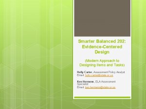 Smarter Balanced 202 EvidenceCentered Design Modern Approach to