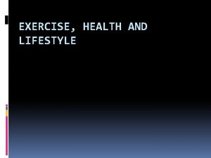 Exercise health and lifestyle