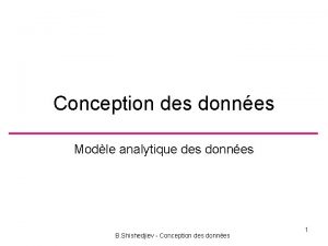 Conception des donnes Modle analytique des donnes B