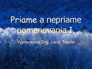 Priame a nepriame pomenovania I Vypracovala Ing Lucia