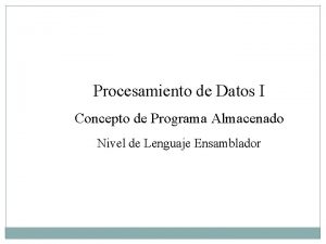 Procesamiento de Datos I Concepto de Programa Almacenado