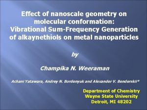 Effect of nanoscale geometry on molecular conformation Vibrational