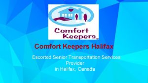 Comfort Keepers Halifax Escorted Senior Transportation Services Provider