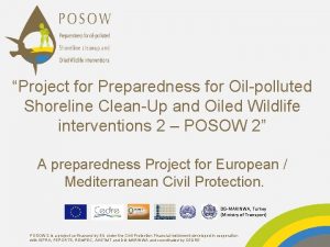 Project for Preparedness for Oilpolluted Shoreline CleanUp and