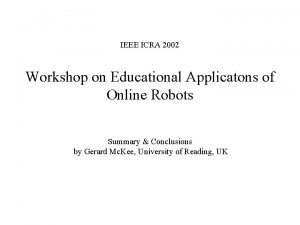 IEEE ICRA 2002 Workshop on Educational Applicatons of