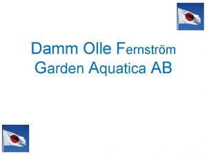 Damm Olle Fernstrm Garden Aquatica AB Japan okt17