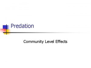 Predation Community Level Effects Predation n Functional Responses