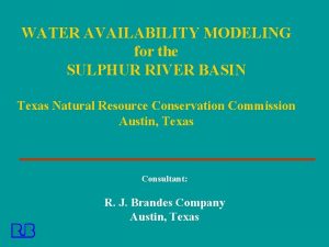 WATER AVAILABILITY MODELING for the SULPHUR RIVER BASIN