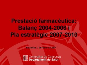 Prestaci farmacutica Balan 2004 2006 i Pla estratgic