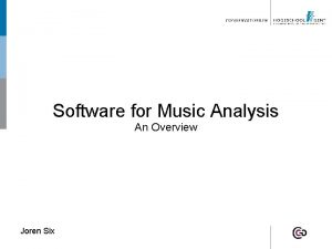 Software for Music Analysis An Overview Joren Six