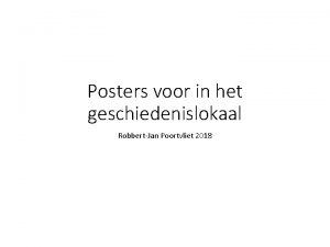 Posters voor in het geschiedenislokaal RobbertJan Poortvliet 2018