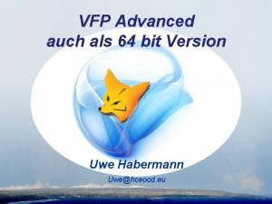 Vfp advanced Vfp advanced