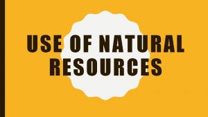 What are the 4 types of natural resources