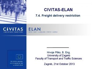 CIVITASELAN 7 4 Freight delivery restriction Hrvoje Pilko