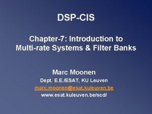 DSPCIS Chapter7 Introduction to Multirate Systems Filter Banks