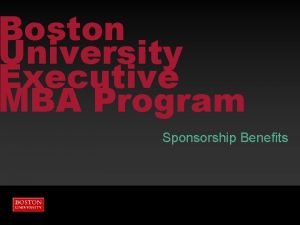Boston University Executive MBA Program Sponsorship Benefits Boston
