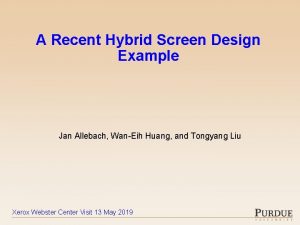 A Recent Hybrid Screen Design Example Jan Allebach