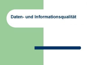 Daten und Informationsqualitt Prof T Kudra HTWK Leipzig