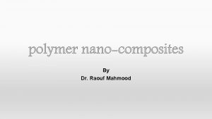 By Dr Raouf Mahmood The synthesis of polymer