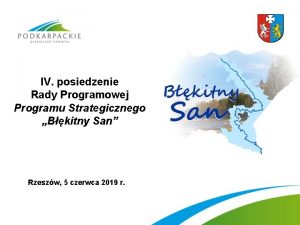 IV posiedzenie Rady Programowej Programu Strategicznego Bkitny San