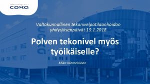 Valtakunnallinen tekonivelpotilaanhoidon yhdysjsenpivt 19 1 2018 Polven tekonivel