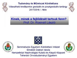 Tudomny s Mvszet Krlettana Vlaszthat kreditpontos gradulis s