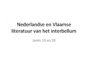 Nederlandse en Vlaamse literatuur van het interbellum Jaren
