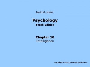 David G Myers Psychology Tenth Edition Chapter 10