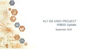 HL 7 DA VINCI PROJECT HIMSS Update September