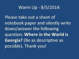 Warm Up 852014 Please take out a sheet