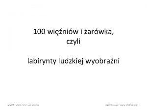 100 winiw i arwka czyli labirynty ludzkiej wyobrani