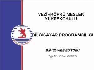 VEZRKPR MESLEK YKSEKOKULU BLGSAYAR PROGRAMCILII BIP 120 WEB