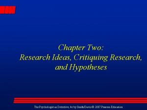 Chapter Two Research Ideas Critiquing Research and Hypotheses