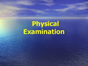 Definition of physical examination