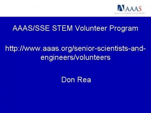 AAASSSE STEM Volunteer Program http www aaas orgseniorscientistsandengineersvolunteers