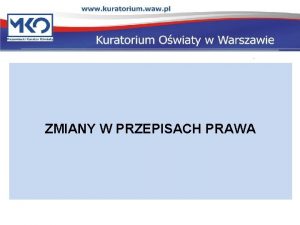 ZMIANY W PRZEPISACH PRAWA 1 rda zmian w