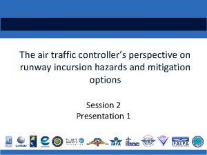 The air traffic controllers perspective on runway incursion