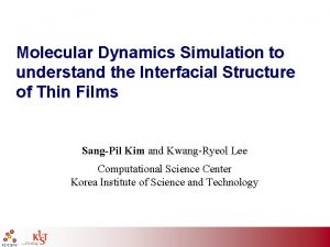 Molecular Dynamics Simulation to understand the Interfacial Structure