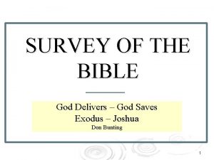 SURVEY OF THE BIBLE God Delivers God Saves