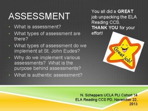 ASSESSMENT What is assessment What types of assessment