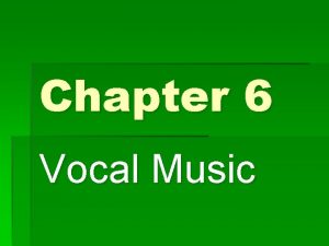 Chapter 6 Vocal Music The Uniqueness of Voice