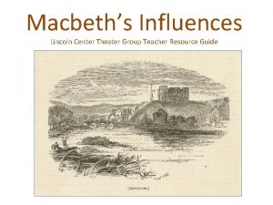 Macbeths Influences Lincoln Center Theater Group Teacher Resource