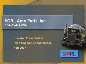 SORL Auto Parts Inc NASDAQ SORL Investor Presentation