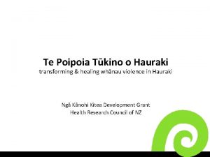 Te Poipoia Tkino o Hauraki transforming healing whnau