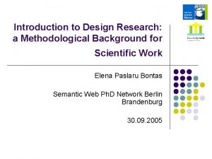 Introduction to Design Research a Methodological Background for