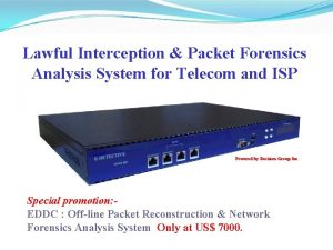 Lawful Interception Packet Forensics Analysis System for Telecom