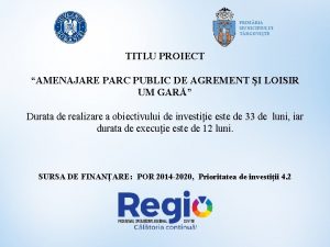 PRIMRIA MUNICIPIULUI T RGOVITE TITLU PROIECT AMENAJARE PARC