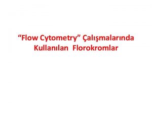 Flow Cytometry almalarnda Kullanlan Florokromlar rnei fixe etmek