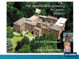 Fac Bioscience Engineering KULeuven Belgium Prof Dr Ir